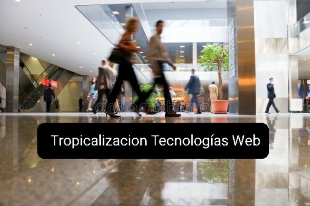 Tropicalizacion tecnologías web 